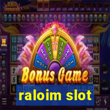 raloim slot