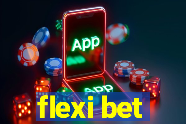 flexi bet