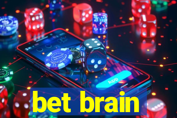 bet brain