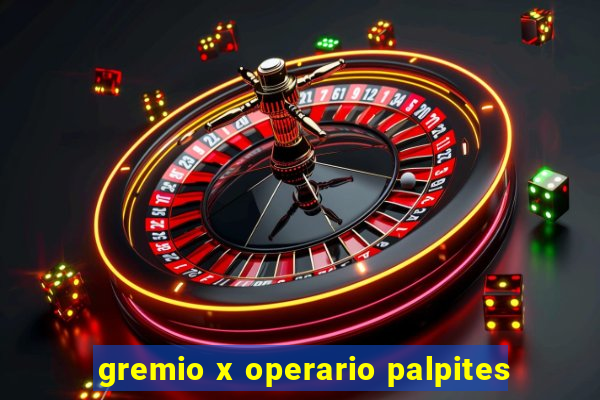 gremio x operario palpites