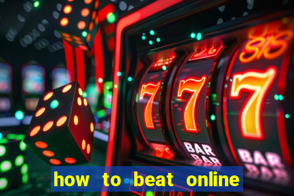 how to beat online slot machines