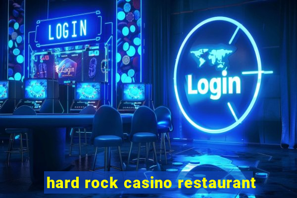 hard rock casino restaurant