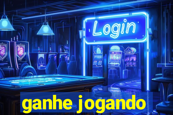 ganhe jogando