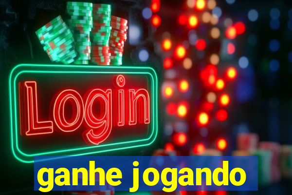 ganhe jogando