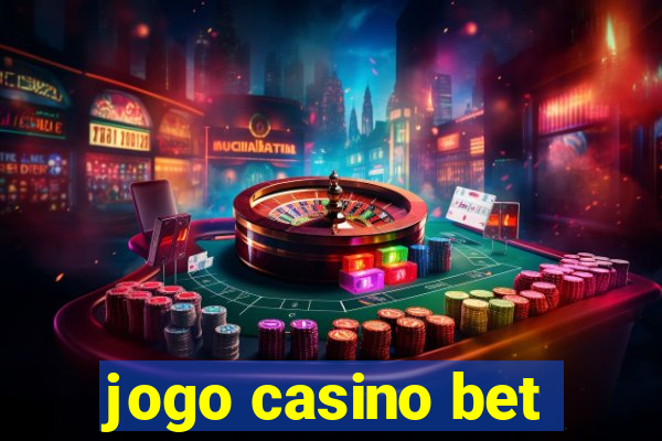 jogo casino bet