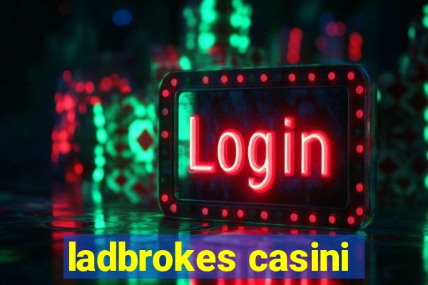 ladbrokes casini