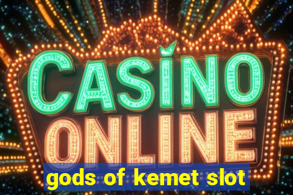 gods of kemet slot