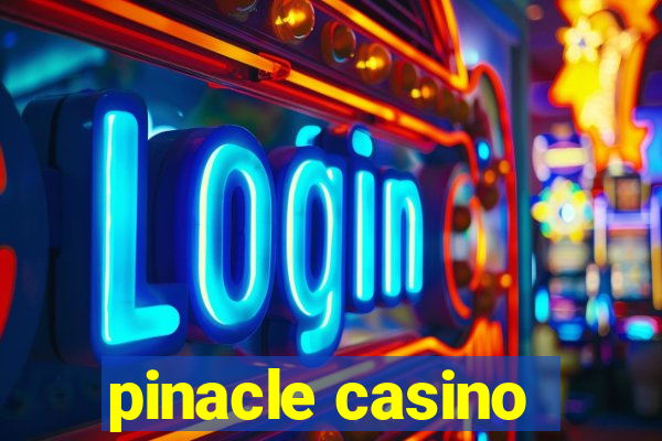 pinacle casino