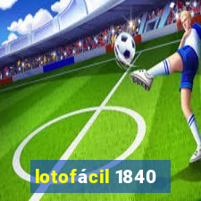 lotofácil 1840