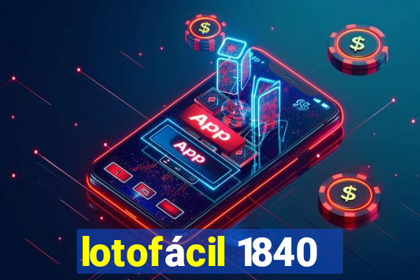 lotofácil 1840