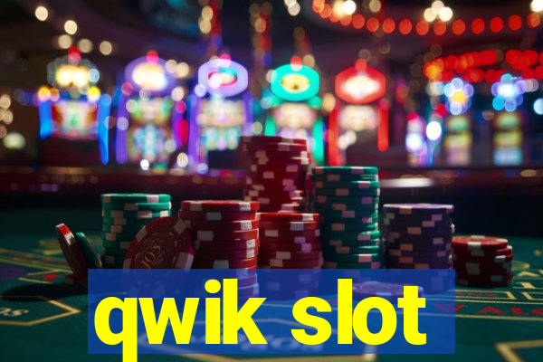 qwik slot