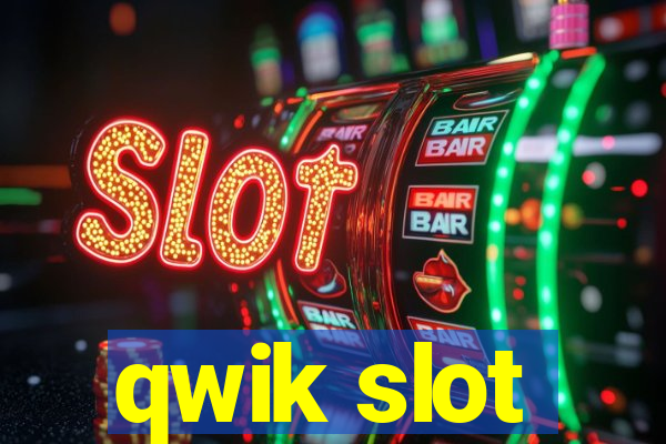 qwik slot