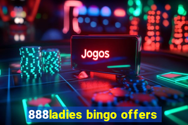 888ladies bingo offers