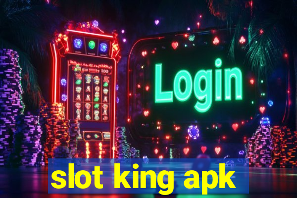 slot king apk