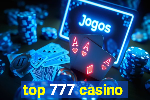 top 777 casino