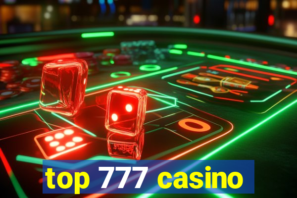 top 777 casino