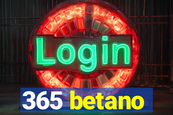 365 betano