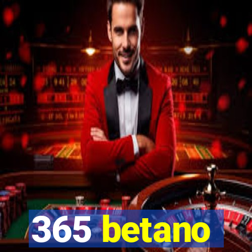 365 betano