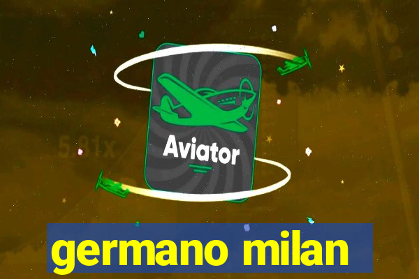 germano milan