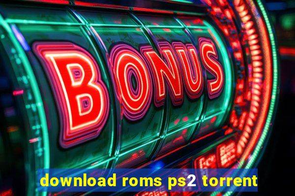 download roms ps2 torrent