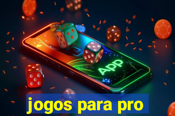 jogos para pro