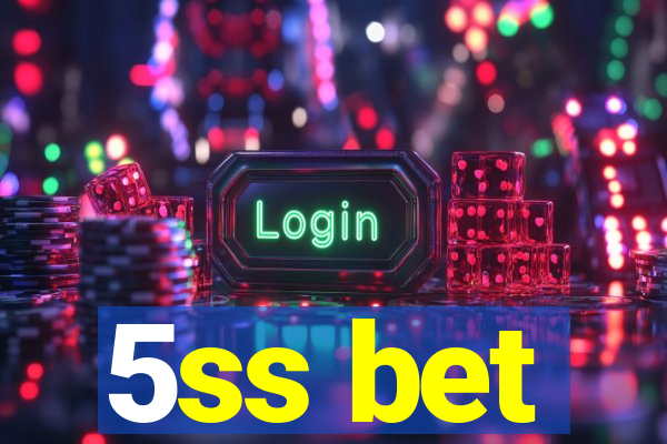 5ss bet