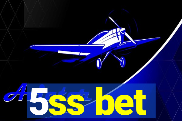 5ss bet