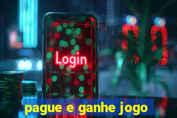 pague e ganhe jogo