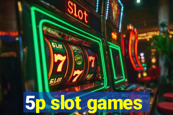 5p slot games