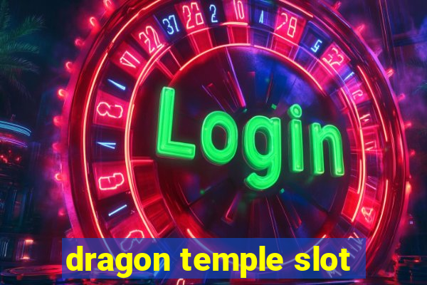 dragon temple slot