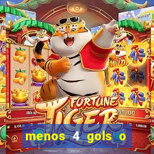 menos 4 gols o que significa