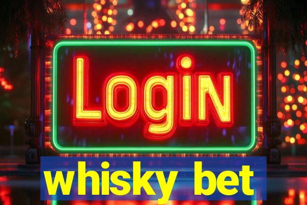 whisky bet