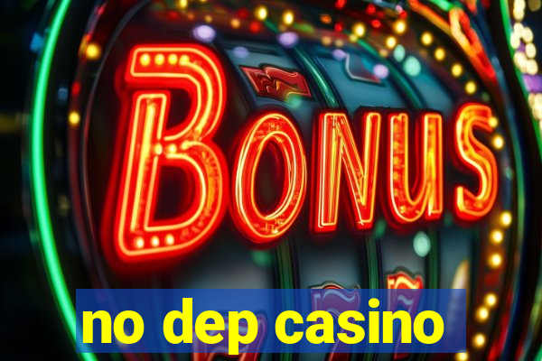 no dep casino