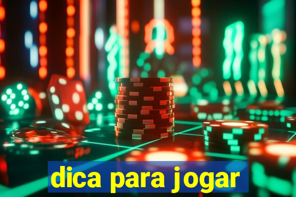 dica para jogar