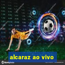 alcaraz ao vivo