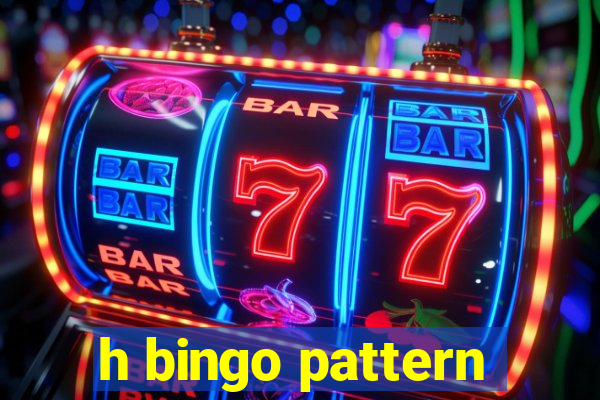 h bingo pattern