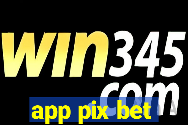 app pix bet