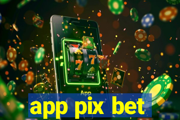 app pix bet