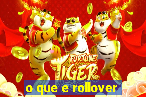 o que e rollover