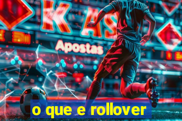 o que e rollover