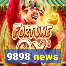 9898 news