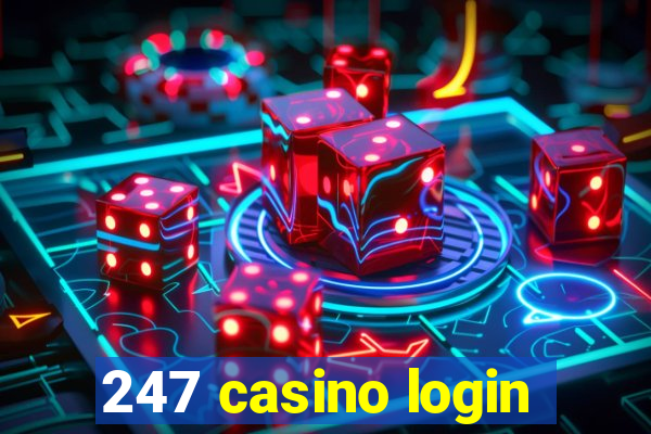 247 casino login