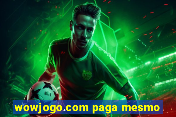 wowjogo.com paga mesmo