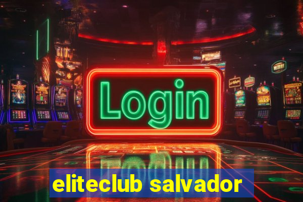 eliteclub salvador