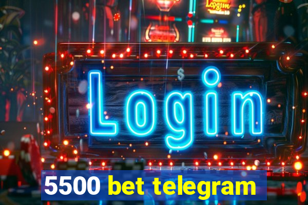 5500 bet telegram