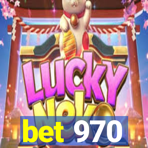 bet 970