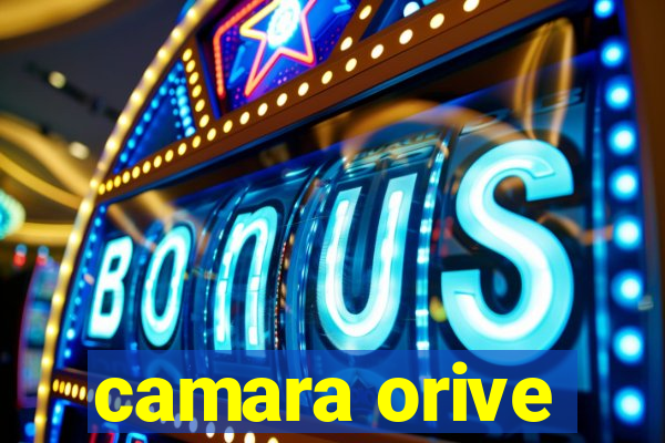 camara orive