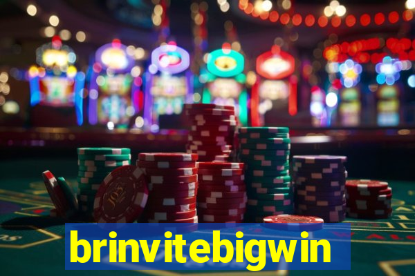 brinvitebigwin