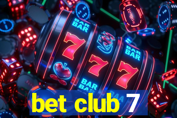 bet club 7