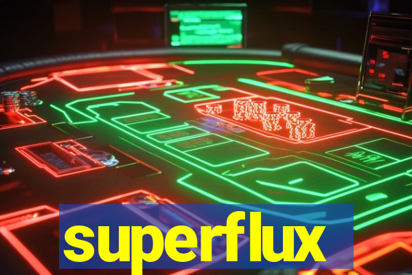 superflux